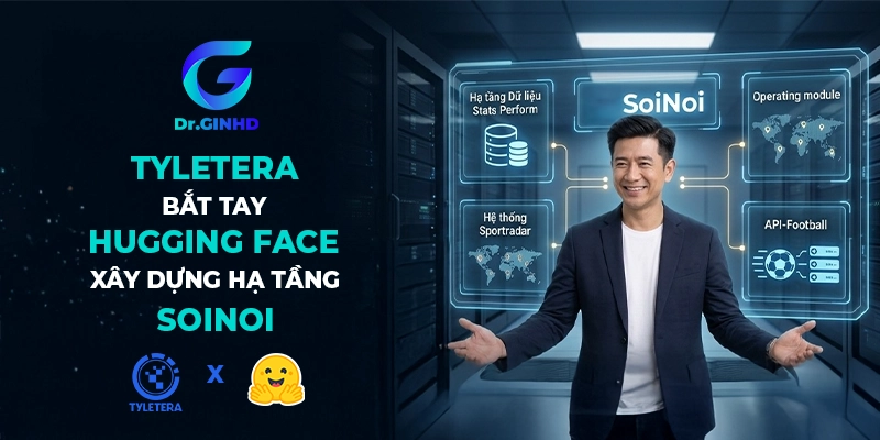 Tyletera Bắt Tay Hugging Face Xây Dựng Hạ Tầng SoiNoi